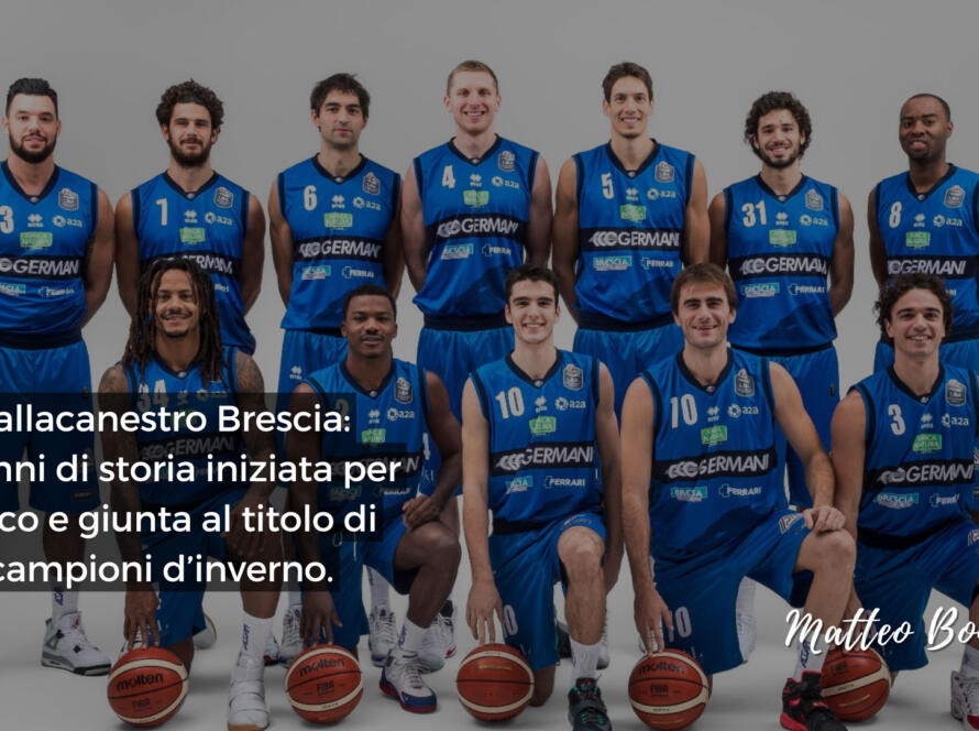 Pallacanestro Brescia: 25 anni di storia iniziata per gioco e giunta al titolo di campioni d’inverno - parte 8