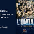 L’Onda Blu: il valore di una storia che continua